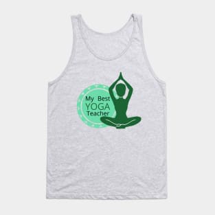 My Best YOGA Teacher Tank Top